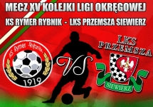 MECZ XV KOLEJKI LIGI OKRĘGOWEJ KS RYMER RYBNIK - LKZ PRZEMSZA SIEWIERZ