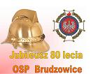 JUBILEUSZ 80-LECIA OSP BRUDZOWICE